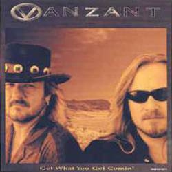 Van Zant : Get What You Got Comin'